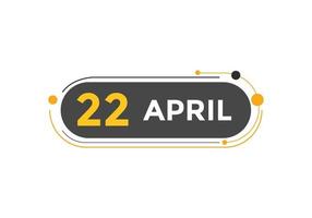 april 22 kalender påminnelse. 22: e april dagligen kalender ikon mall. kalender 22: e april ikon design mall. vektor illustration