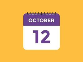 oktober 12 kalender påminnelse. 12th oktober dagligen kalender ikon mall. kalender 12th oktober ikon design mall. vektor illustration