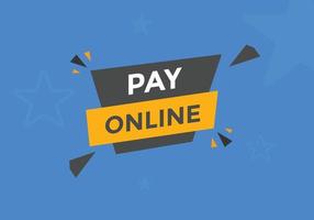 Schaltfläche "Online bezahlen". Sprechblasen. Zahlen Sie Online-Text bunte Webvorlage. Vektor-Illustration vektor