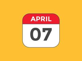 Kalendererinnerung am 7. april. 7. april tägliche kalendersymbolvorlage. Kalender 7. April Icon-Design-Vorlage. Vektor-Illustration vektor