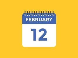 februari 12 kalender påminnelse. 12th februari dagligen kalender ikon mall. kalender 12th februari ikon design mall. vektor illustration