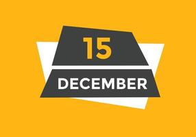 15. dezember kalendererinnerung. 15. dezember tägliche kalendersymbolvorlage. Kalender 15. Dezember Icon-Design-Vorlage. Vektor-Illustration vektor