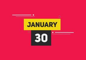 30. Januar Kalendererinnerung. 30. januar tägliche kalendersymbolvorlage. Kalender 30. Januar Icon-Design-Vorlage. Vektor-Illustration vektor