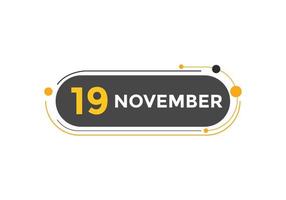 november 19 kalender påminnelse. 19:e november dagligen kalender ikon mall. kalender 19:e november ikon design mall. vektor illustration