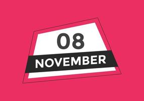 8. November Kalendererinnerung. 8. november tägliche kalendersymbolvorlage. Kalender 8. November Icon-Design-Vorlage. Vektor-Illustration vektor