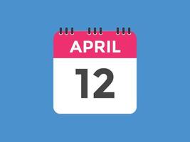 april 12 kalender påminnelse. 12th april dagligen kalender ikon mall. kalender 12th april ikon design mall. vektor illustration