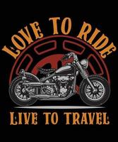 kärlek till rida leva till resa motorcykel t skjorta design vektor