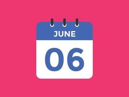 6. juni kalendererinnerung. 6. juni tägliche kalendersymbolvorlage. Kalender 6. Juni Icon-Design-Vorlage. Vektor-Illustration vektor