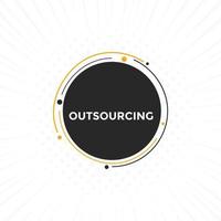 Outsourcing-Text-Schaltfläche. Sprechblase outsourcen. buntes Webbanner. Vektor-Illustration vektor