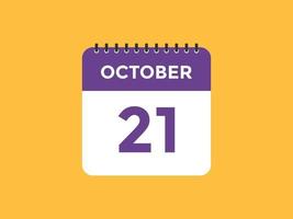oktober 21 kalender påminnelse. 21: e oktober dagligen kalender ikon mall. kalender 21: e oktober ikon design mall. vektor illustration