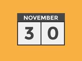 30. November Kalendererinnerung. 30. november tägliche kalendersymbolvorlage. Kalender 30. November Icon-Design-Vorlage. Vektor-Illustration vektor