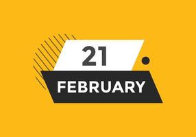 21. Februar Kalendererinnerung. 21. februar tägliche kalendersymbolvorlage. Kalender 21. Februar Icon-Design-Vorlage. Vektor-Illustration vektor