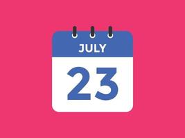 23. Juli Kalendererinnerung. 23. juli tägliche kalendersymbolvorlage. Kalender 23. Juli Icon-Design-Vorlage. Vektor-Illustration vektor