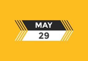 Maj 29 kalender påminnelse. 29: e Maj dagligen kalender ikon mall. kalender 29: e Maj ikon design mall. vektor illustration