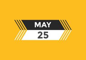 Maj 25 kalender påminnelse. 25:e Maj dagligen kalender ikon mall. kalender 25:e Maj ikon design mall. vektor illustration