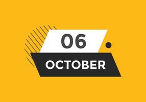 oktober 6 kalender påminnelse. 6:e oktober dagligen kalender ikon mall. kalender 6:e oktober ikon design mall. vektor illustration