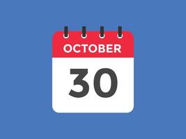 30. Oktober Kalendererinnerung. 30. oktober tägliche kalendersymbolvorlage. Kalender 30. Oktober Icon-Design-Vorlage. Vektor-Illustration vektor