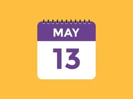 13. Mai Kalendererinnerung. 13. mai tägliche kalendersymbolvorlage. Kalender 13. Mai Icon-Design-Vorlage. Vektor-Illustration vektor