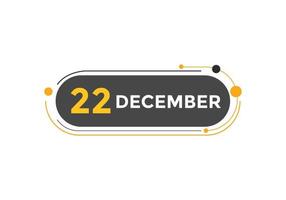 22. dezember kalendererinnerung. 22. dezember tägliche kalendersymbolvorlage. Kalender 22. Dezember Icon-Design-Vorlage. Vektor-Illustration vektor