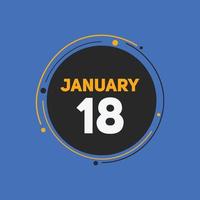 18. januar kalender erinnerung. 18. januar tägliche kalendersymbolvorlage. Kalender 18. Januar Icon-Design-Vorlage. Vektor-Illustration vektor