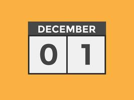 december 1 kalender påminnelse. 1:a december dagligen kalender ikon mall. kalender 1:a december ikon design mall. vektor illustration