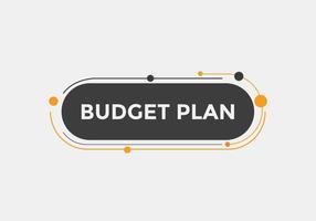Budgetplan-Textschaltfläche. Sprechblase. Budgetplan bunte Web-Banner-Vorlage. Vektor-Illustration vektor