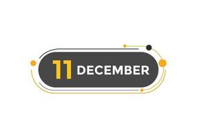 december 11 kalender påminnelse. 11th december dagligen kalender ikon mall. kalender 11th december ikon design mall. vektor illustration