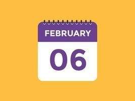 februari 6 kalender påminnelse. 6:e februari dagligen kalender ikon mall. kalender 6:e februari ikon design mall. vektor illustration