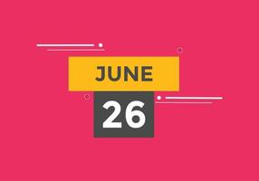 juni 26 kalender påminnelse. 26: e juni dagligen kalender ikon mall. kalender 26: e juni ikon design mall. vektor illustration