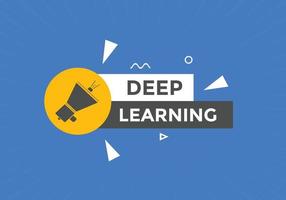 Deep-Learning-Textschaltfläche. Deep-Learning-Sprechblase. Deep-Learning-Text-Web-Template-Vektorillustration vektor