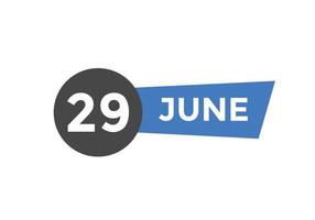 29. Juni Kalendererinnerung. 29. juni tägliche kalendersymbolvorlage. Kalender 29. Juni Icon-Design-Vorlage. Vektor-Illustration vektor