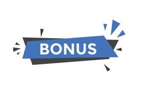 Bonus-Button. Bonus-Sprechblasen-Banner-Vorlage. Vektor-Illustration vektor