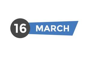 16. März Kalendererinnerung. 16. märz tägliche kalendersymbolvorlage. Kalender 16. März Icon-Design-Vorlage. Vektor-Illustration vektor