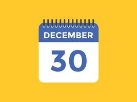 30. dezember kalendererinnerung. 30. dezember tägliche kalendersymbolvorlage. Kalender 30. Dezember Icon-Design-Vorlage. Vektor-Illustration vektor