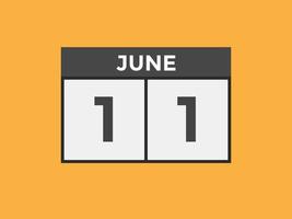 juni 11 kalender påminnelse. 11th juni dagligen kalender ikon mall. kalender 11th juni ikon design mall. vektor illustration