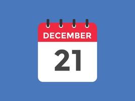 december 21 kalender påminnelse. 21: e december dagligen kalender ikon mall. kalender 21: e december ikon design mall. vektor illustration