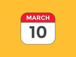 10. märz kalendererinnerung. 10. märz tägliche kalendersymbolvorlage. Kalender 10. März Icon-Design-Vorlage. Vektor-Illustration vektor