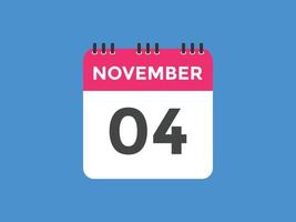 4. November Kalendererinnerung. 4. november tägliche kalendersymbolvorlage. Kalender 4. November Icon-Design-Vorlage. Vektor-Illustration vektor