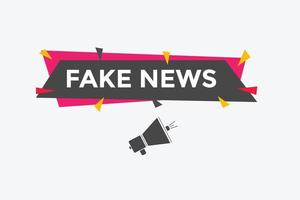 Fake-News-Button. gefälschte nachrichten bunte etikettenzeichenvorlage. Sprechblase vektor