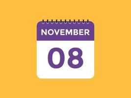 8. November Kalendererinnerung. 8. november tägliche kalendersymbolvorlage. Kalender 8. November Icon-Design-Vorlage. Vektor-Illustration vektor