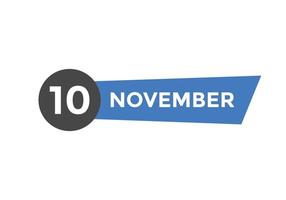 november 10 kalender påminnelse. 10:e november dagligen kalender ikon mall. kalender 10:e november ikon design mall. vektor illustration