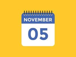5. November Kalendererinnerung. 5. november tägliche kalendersymbolvorlage. Kalender 5. November Icon-Design-Vorlage. Vektor-Illustration vektor