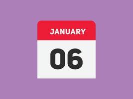 januari 6 kalender påminnelse. 6:e januari dagligen kalender ikon mall. kalender 6:e januari ikon design mall. vektor illustration