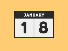 18. januar kalender erinnerung. 18. januar tägliche kalendersymbolvorlage. Kalender 18. Januar Icon-Design-Vorlage. Vektor-Illustration vektor