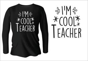 Ich bin cooles Lehrer-T-Shirt-Design mit Vektor