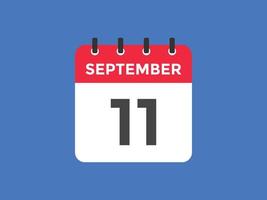 september 11 kalender påminnelse. 11th september dagligen kalender ikon mall. kalender 11th september ikon design mall. vektor illustration