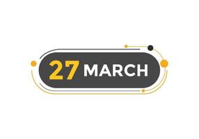 27. März Kalendererinnerung. 27. märz tägliche kalendersymbolvorlage. Kalender 27. März Icon-Design-Vorlage. Vektor-Illustration vektor