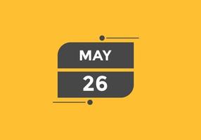 Maj 26 kalender påminnelse. 26: e Maj dagligen kalender ikon mall. kalender 26: e Maj ikon design mall. vektor illustration