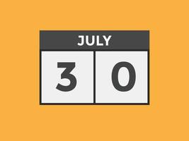 30. Juli Kalendererinnerung. 30. juli tägliche kalendersymbolvorlage. Kalender 30. Juli Icon-Design-Vorlage. Vektor-Illustration vektor