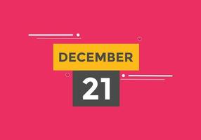 21. dezember kalendererinnerung. 21. dezember tägliche kalendersymbolvorlage. Kalender 21. Dezember Icon-Design-Vorlage. Vektor-Illustration vektor